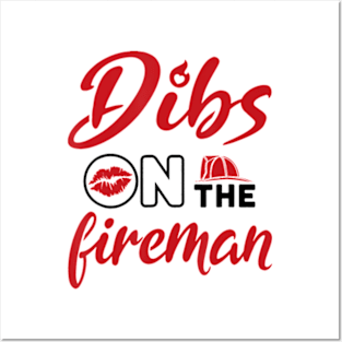 Dibs on the Fireman Fire Wife Girlfriend Firefighter Wife Posters and Art